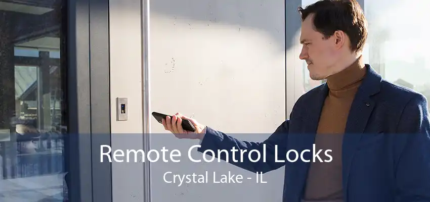 Remote Control Locks Crystal Lake - IL
